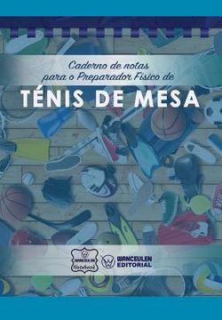 portada Caderno de notas para o Preparador Físico de Ténis de mesa (in Portuguese)