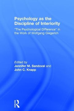 portada Psychology as the Discipline of Interiority: The Psychological Difference in the Work of Wolfgang Giegerich (en Inglés)
