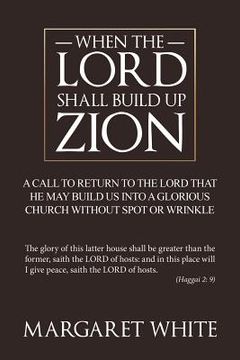 portada when the lord shall build up zion