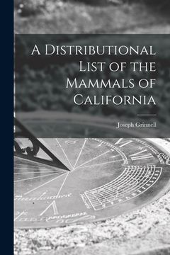 portada A Distributional List of the Mammals of California (en Inglés)