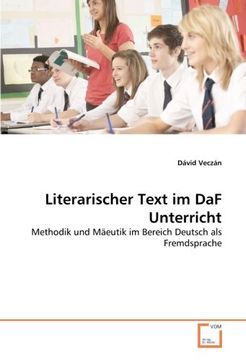 portada Literarischer Text im DaF Unterricht: Methodik und Mäeutik im Bereich Deutsch als Fremdsprache
