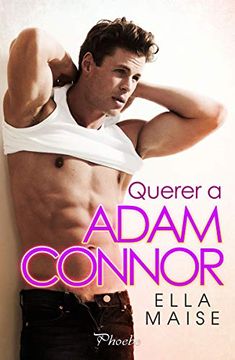 portada Querer a Adam Connor (Phoebe) (in Spanish)