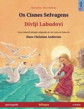 portada Os Cisnes Selvagens - Divlji Labudovi (Português - Croata)