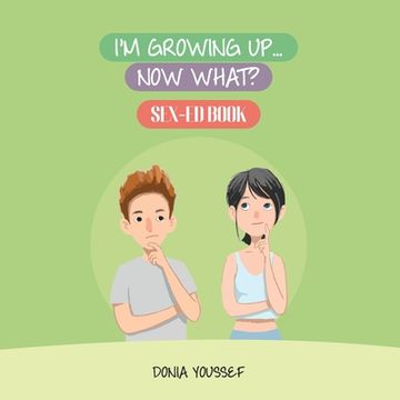 portada I'm Growing Up... Now What? (en Inglés)
