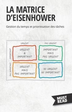 portada La Matrice D'Eisenhower: Gestion du temps et prioritisation des tâches (in French)
