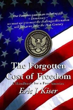 portada The Forgotten Cost of Freedom: A Handbook for a Free America in the 21st Century (in English)