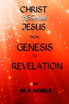 portada Christ Yeshua Jesus from Genesis to Revelation: Last Chance Series Book 1