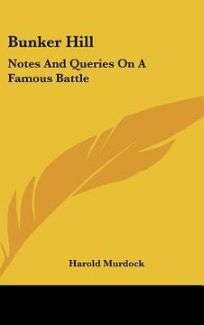portada bunker hill: notes and queries on a famous battle (en Inglés)