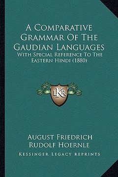 portada a comparative grammar of the gaudian languages: with special reference to the eastern hindi (1880)