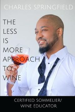 portada The Less Is More Approach To Wine (in English)