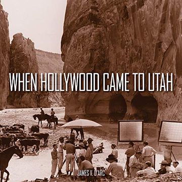 portada When Hollywood Came to Utah (en Inglés)