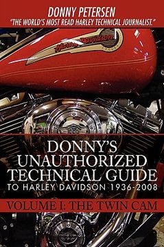 portada donny's unauthorized technical guide to harley davidson 1936-2008: volume i: the twin cam (in English)
