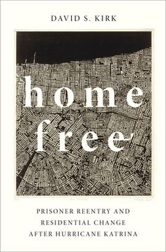 portada Home Free: Prisoner Reentry and Residential Change After Hurricane Katrina (en Inglés)
