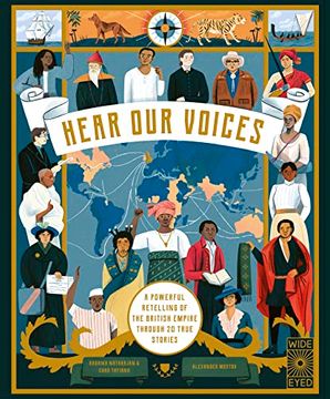 portada Hear our Voices: A Powerful Retelling of the British Empire Through 20 True Stories