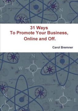 portada 31 Ways To Promote Your Business, Online and Off. (in English)
