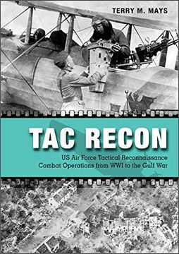 portada Tac Recon: Us air Force Tactical Reconnaissance Combat Operations From wwi to the Gulf war (en Inglés)