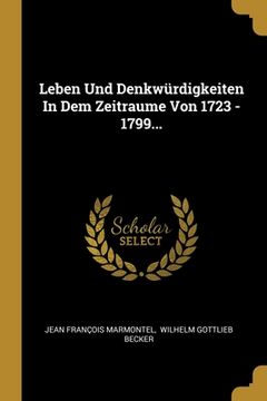 portada Leben Und Denkwürdigkeiten In Dem Zeitraume Von 1723 - 1799... (en Alemán)