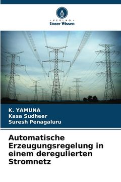 portada Automatische Erzeugungsregelung in einem deregulierten Stromnetz (in German)
