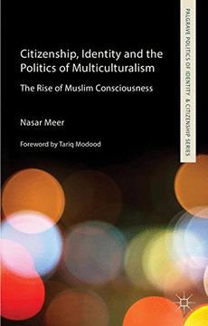 portada Citizenship, Identity and the Politics of Multiculturalism: The Rise of Muslim Consciousness (Palgrave Politics of Identity and Citizenship Series)