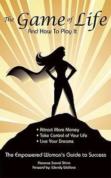 portada the game of life and how to play it: empowered woman's guide to success (in English)