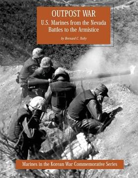 portada Outpost War: U.S. Marines from the Nevada Battles to the Armistice (en Inglés)