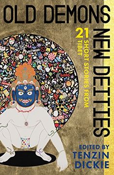 portada Old Demons, new Deities: Twenty-One Short Stories From Tibet (in English)