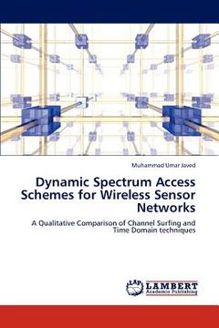 portada dynamic spectrum access schemes for wireless sensor networks (en Inglés)