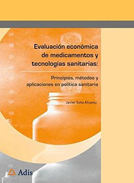 portada evaluacion economica de medicamentos y tecnologias sanitarias:: principios, metodos y aplicaciones en politica sanitaria