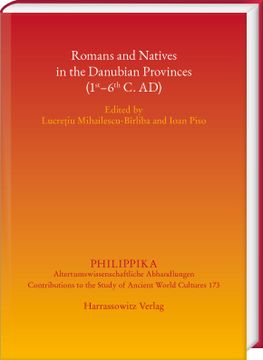 Libro Romans and Natives in the Danubian Provinces (1St-6Th c. Ad) De ...