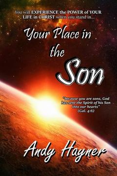 portada Your Place in the Son: Experience the Power of Your Life in Christ (en Inglés)