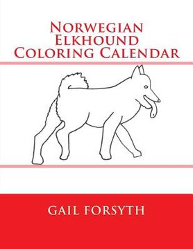 portada Norwegian Elkhound Coloring Calendar (in English)