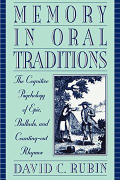 portada Memory in Oral Traditions: The Cognitive Psychology of Epic, Ballads, and Counting-Out Rhymes (in English)