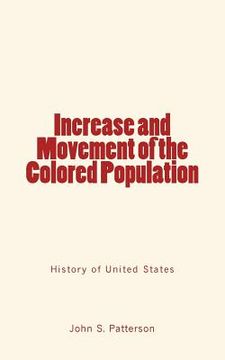 portada Increase and Movement of the Colored Population: (History of United States) (in English)