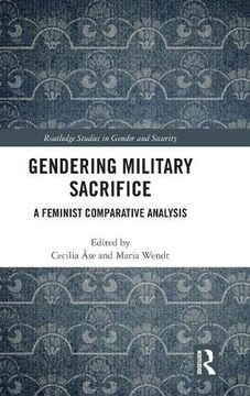 portada Gendering Military Sacrifice: A Feminist Comparative Analysis (Routledge Studies in Gender and Security) (en Inglés)