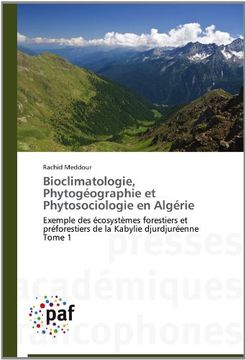 portada Bioclimatologie, Phytogéographie et Phytosociologie en Algérie: Exemple des écosystèmes forestiers et préforestiers de la Kabylie djurdjuréenne  Tome 1