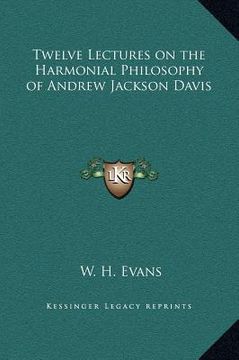 portada twelve lectures on the harmonial philosophy of andrew jackson davis