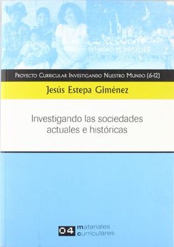 portada Investigando Las Sociedades Actuales E Historicas (in Spanish)