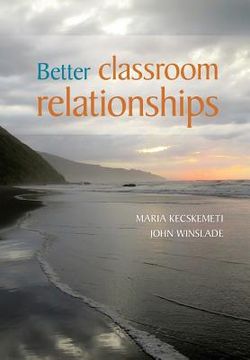 portada Better Classroom Relationships (en Inglés)