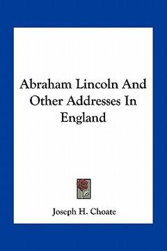portada abraham lincoln and other addresses in england