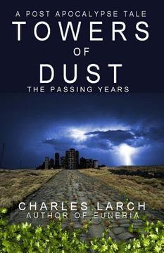 portada Towers of Dust: The Passing Years (en Inglés)