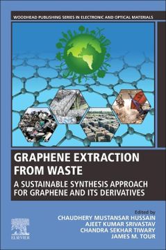 portada Graphene Extraction From Waste: A Sustainable Synthesis Approach for Graphene and its Derivatives (Woodhead Publishing Series in Electronic and Optical Materials) (en Inglés)