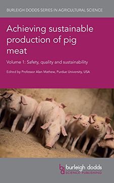 portada Achieving Sustainable Production of pig Meat Volume 1: Safety, Quality and Sustainability (Burleigh Dodds Series in Agricultural Science) 