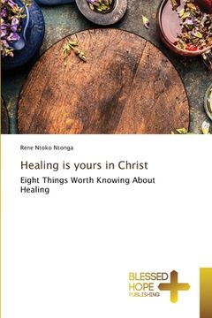 portada Healing is yours in Christ (en Inglés)
