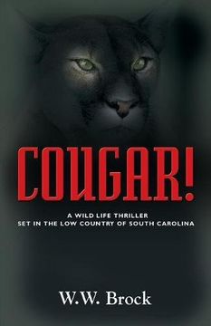 portada COUGAR!: A Wildlife Thriller Set in the Low Country of South Carolina (en Inglés)