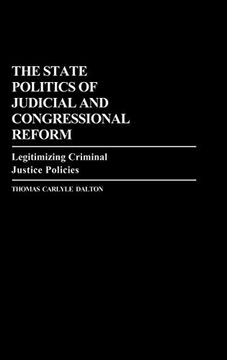 portada The State Politics of Judicial and Congressional Reform: Legitimizing Criminal Justice Policies (in English)