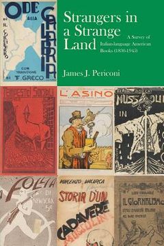 portada Strangers in a Strange Land: A Survey of Italian-Language American Books (1830-1945)