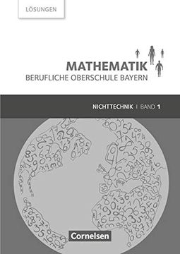 portada Mathematik - Berufliche Oberschule Bayern - Nichttechnik: Band 1 (Fos 11/Bos 12) - Lösungen zum Schülerbuch (en Alemán)