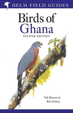 Field Guide to the Birds of Ghana: Second Edition (en Inglés)