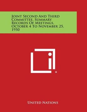 portada Joint Second and Third Committee, Summary Records of Meetings, October 4 to November 25, 1950 (en Inglés)