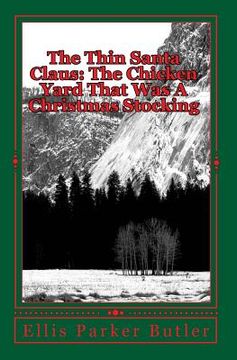 portada The Thin Santa Claus: The Chicken Yard That Was A Christmas Stocking (en Inglés)